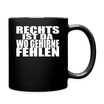 Rechts ist da wo Hirne fehlen AfD stoppen links - Tasse einfarbig - Schwarz - Rechts
