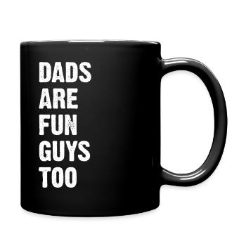 Dads Are Fun Guys Too - Tasse einfarbig - Schwarz - Rechts