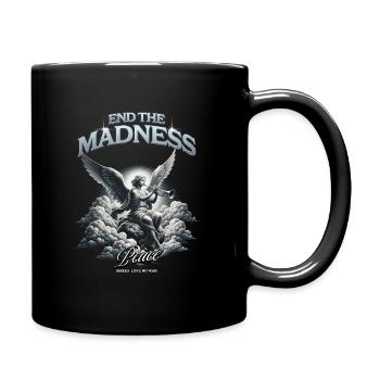 End The Madness , Stop denn Wahnsinn - Tasse einfarbig - Schwarz - Rechts