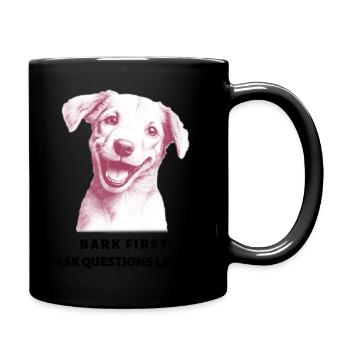 Bark First Ask Questions Later - Full Colour Mug - black - Right