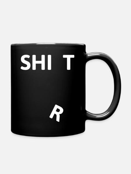 SHIT SHIRT - Tasse einfarbig - Schwarz