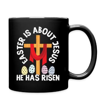 Ostern geht um Jesus, er ist auferstanden - Tasse einfarbig - Schwarz - Rechts