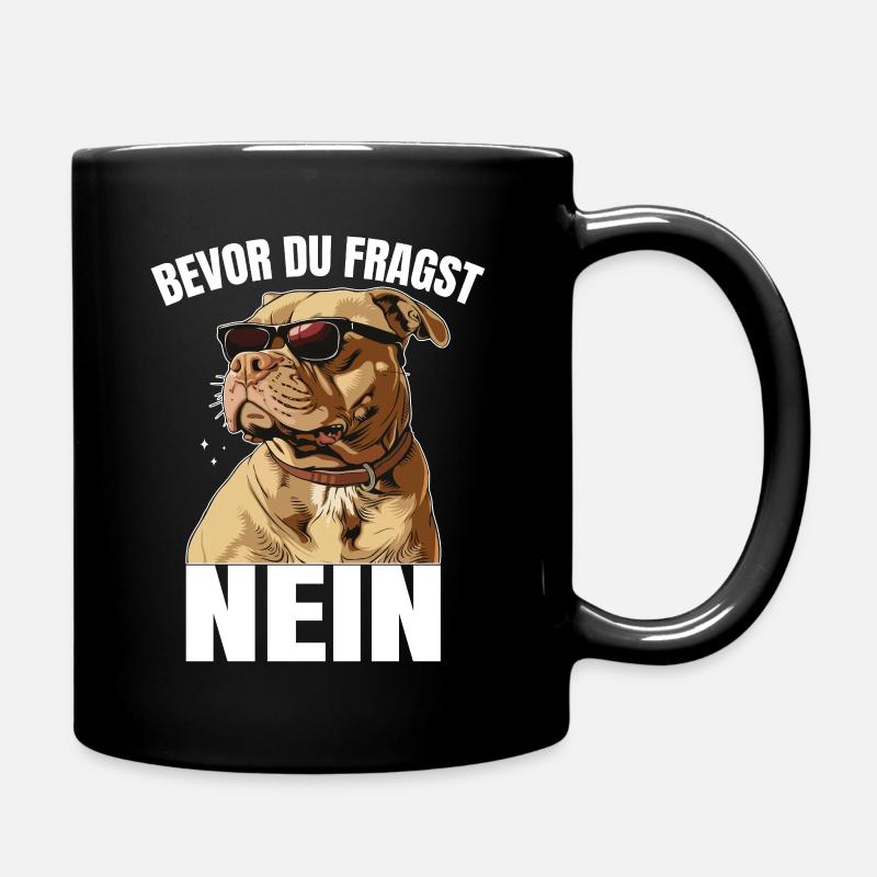 Bevor du fragst: Nein! - Tasse einfarbig - Schwarz