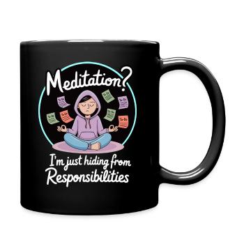 Funny Meditation Avoiding Responsibilities - Full Colour Mug - black - Right
