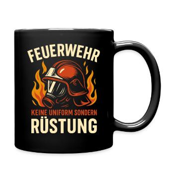 Feuerwehr – Keine Uniform, Rüstung - Tasse einfarbig - Schwarz - Rechts