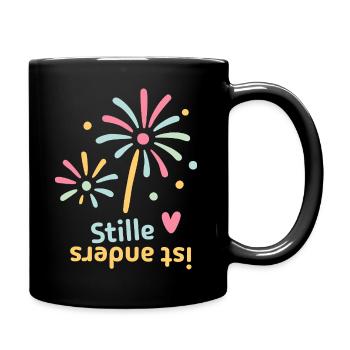 Stille ist anders - Tasse einfarbig - Schwarz - Rechts