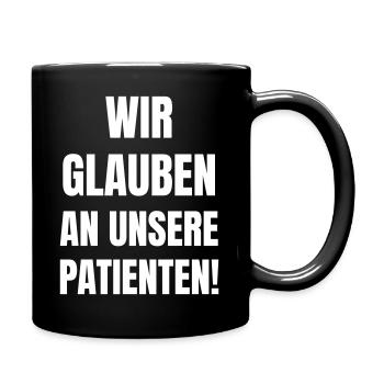 Wir glauben an unsere Patienten! - Tasse einfarbig - Schwarz - Rechts