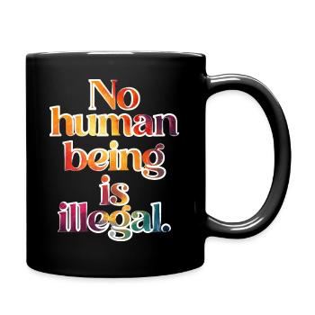 aucun humain n’est illégal - The Original - Mug uni - noir - Droite