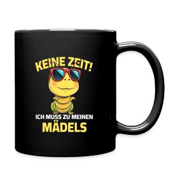Keine Zeit Ich muss zu meinen Mädels Raupe - Tasse einfarbig - Schwarz - Rechts