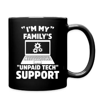I'm My Family's Unpaid Tech Support Funny IT Humor - Full Colour Mug - black - Right