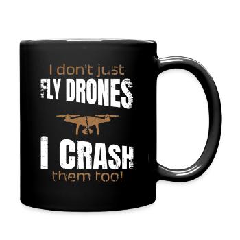 Je ne fais pas que piloter des drones, je les écrase aussi - Mug uni - noir - Droite