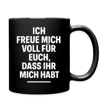 Ich freu mich so für Euch - Lustiger Spruch - Tasse einfarbig - Schwarz - Rechts