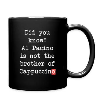 Al Pacino Cappuccino Tasse – lustiges Kaffee-Motiv - Tasse einfarbig - Schwarz - Rechts