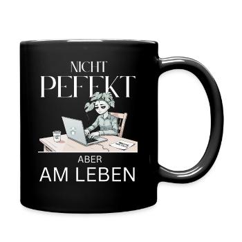 Nicht Perfekt Doch Lebendig - Tasse einfarbig - Schwarz - Rechts