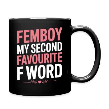 Femboy – Mein zweitliebstes F-Wort - Tasse einfarbig - Schwarz - Rechts