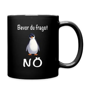 Bevor du fragst NÖ Pinguin - Tasse einfarbig - Schwarz - Rechts