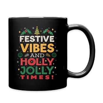 Festliche Stimmung und Holly Jolly Time - Tasse einfarbig - Schwarz - Rechts