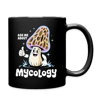 Mushroom Scientist Ask Me About Mycology - Full Colour Mug - black - Right