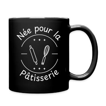 Née pour la pâtisserie - Mug uni - noir - Droite