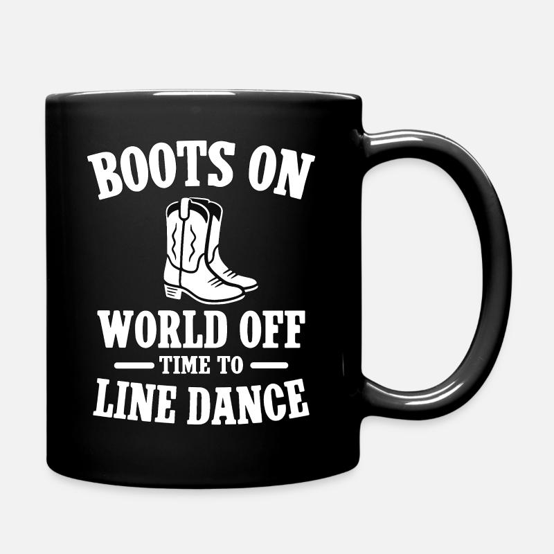 Boots On - World Off Tome To Linedance - Full Colour Mug - black