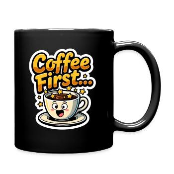 Coffee First - Tasse einfarbig - Schwarz - Rechts