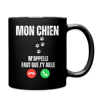 Mon Chien M'Appelle Faut Que J'y Aille - Mug uni - noir - Droite