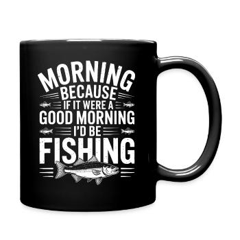 Devise de pêche matinale - Mug uni - noir - Droite