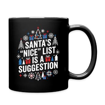 Santa's Nice List Is a Suggestion - Full Colour Mug - black - Right
