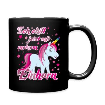 Ich chill jetzt mit meinem Einhorn, Lustig - Tasse einfarbig - Schwarz - Rechts