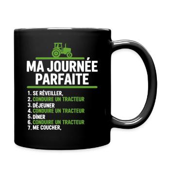 Ma journée parfaite conduire un tracteur - Mug uni - noir - Droite