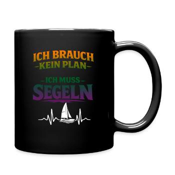 Ich muss Segeln - Tasse einfarbig - Schwarz - Rechts