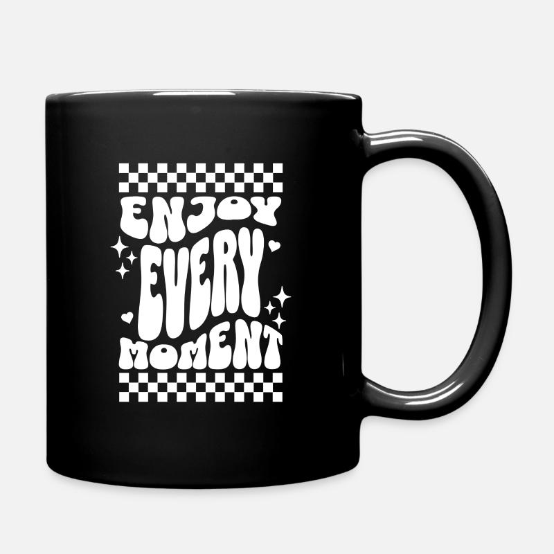 Genieße jeden Moment Retro-Typografie - Tasse einfarbig - Schwarz