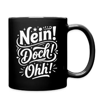 Nein Doch Ohh Typo Kontrast - Tasse einfarbig - Schwarz - Rechts
