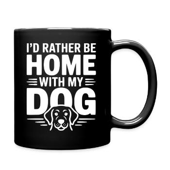 Ich wäre lieber zu Hause bei meinem Hund - Tasse einfarbig - Schwarz - Rechts