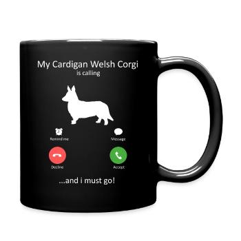 Cardigan Welsh Corgi Is Calling Dog Lover Design - Full Colour Mug - black - Right