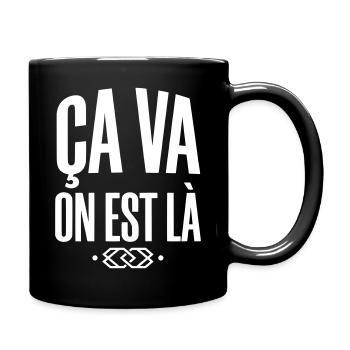 Ça va on est là - Slogan Urbain - Mug uni - noir - Droite