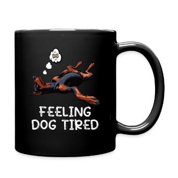Feeling Dog Tired Doberman Doberman Owner - Full Colour Mug - black - Right