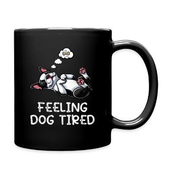 Feeling Dog Tired Boston Terrier Bostie Owner - Full Colour Mug - black - Right