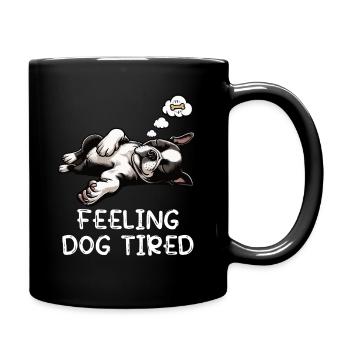 Feeling Dog Tired Boston Terrier Bostie Owner - Full Colour Mug - black - Right