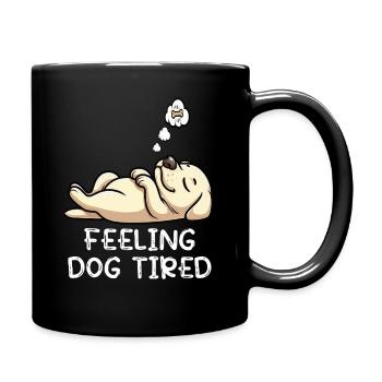 Feeling Dog Tired Labrador Labradorbesitzer Labbi - Tasse einfarbig - Schwarz - Rechts