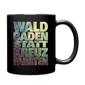 Waldbaden statt Kreuzfahrten - Tasse einfarbig - Schwarz - Rechts