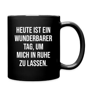Heute ist ein guter Tag, um mich in Ruhe zu lassen - Tasse einfarbig - Schwarz - Rechts
