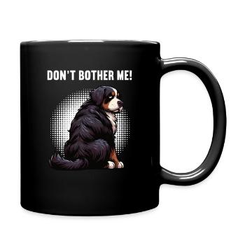 Don't Bother Me Bernese Mountain Dog Bernese Bernese - Full Colour Mug - black - Right