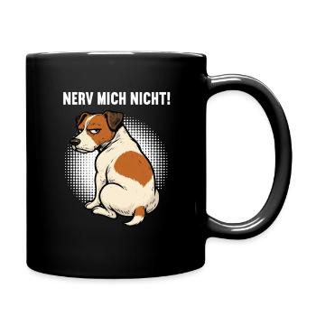 Nerv Mich Nicht Jack Russel terrier Jacky Jackys - Tasse einfarbig - Schwarz - Rechts