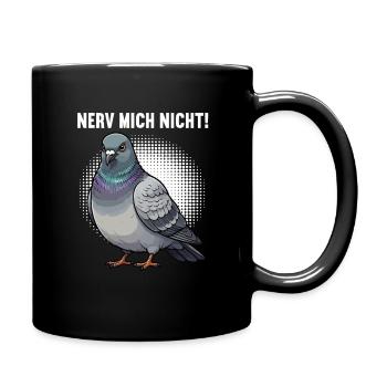 Nerv Mich Nicht Taube Tauben Taubenliebhaber  - Tasse einfarbig - Schwarz - Rechts