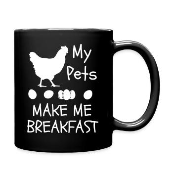 Meine Haustiere machen mir Frühstück lustige Hühnerhaltung - Tasse einfarbig - Schwarz - Rechts