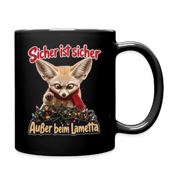 Sicher ist sicher, Außer beim Lametta - Tasse einfarbig - Schwarz - Rechts