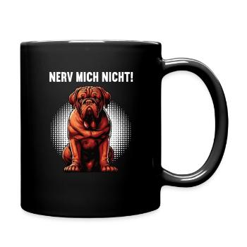 Nerv Mich Nicht Bordeaux Dogge Bordeauxs Bordeaux  - Tasse einfarbig - Schwarz - Rechts