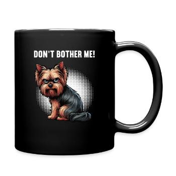Ne m’embêtez pas Yorkshire Terrier Yorkshire Yorkie Yorkies - Mug uni - noir - Droite