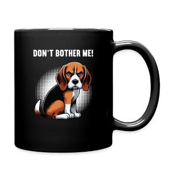 Don't Bother Me Beagle Beagle Owner Beagle Holder - Full Colour Mug - black - Right